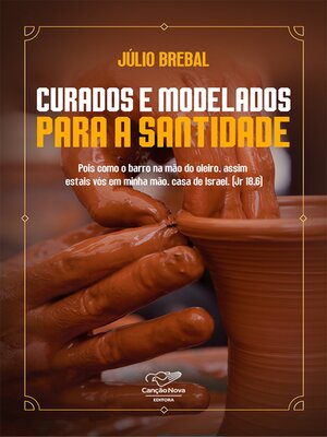 cover image of Curados e modelados para a santidade
